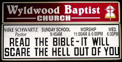Read the bible - it will scare the hell out of you
