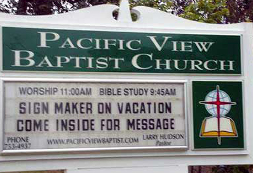 Sign maker on vacation come inside for message