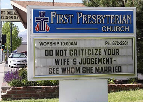 Do not criticize your wife's judgement - see whom she married
