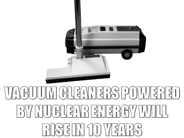 Vacuum Cleaners on Nuclear Energy