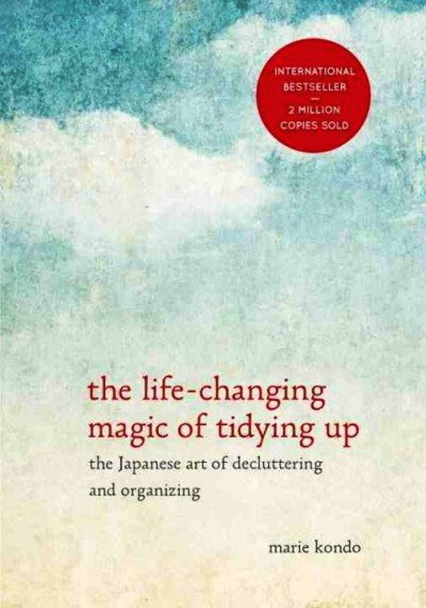 The Life-Changing Magic of Tidying Up: The Japanese Art of Decluttering and Organizing, author: Marie Kondo
