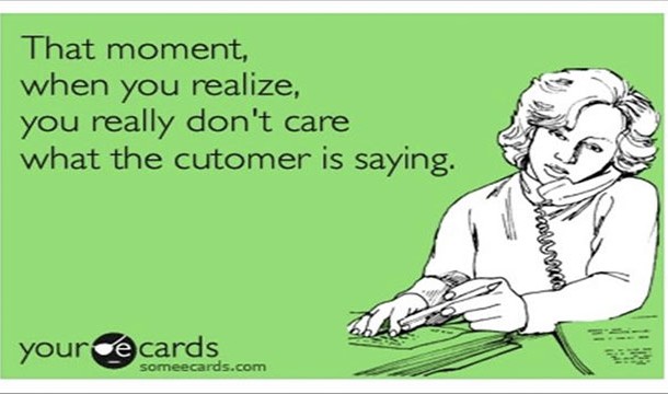 That the customer isn't always right