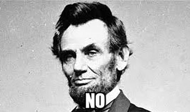 Abraham Lincoln hated being called "Abe".