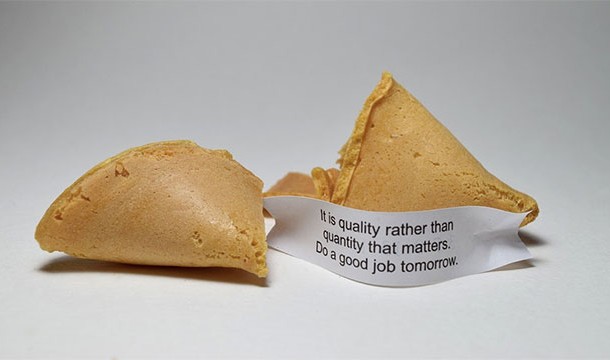 If I was on death row and given one last meal I would ask for a fortune cookie. "Come on 'long prosperous life!'"