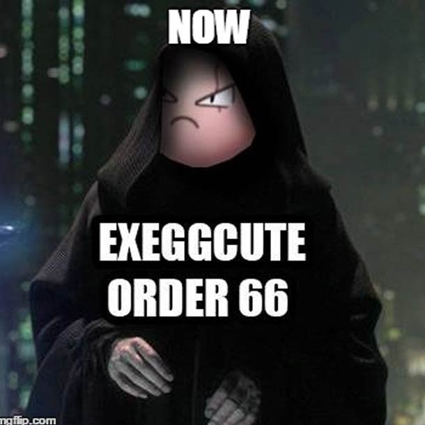 Exeggute order 66