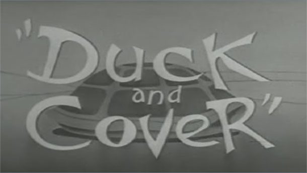 duck and cover