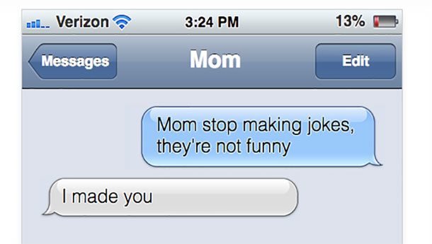 mom stop making jokes they're not funny text troll