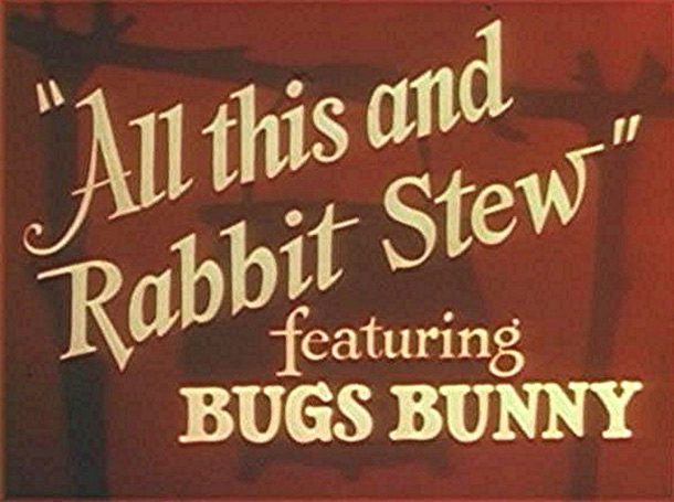All_This_and_Rabbit_Stew