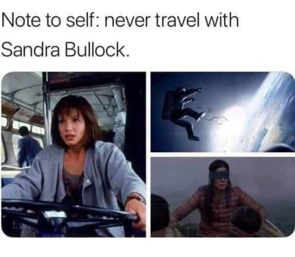 Never travel with Sandra Bullock