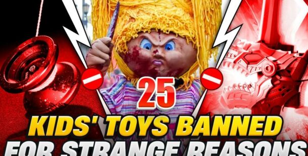 25 kids' toys banned for strange reasons