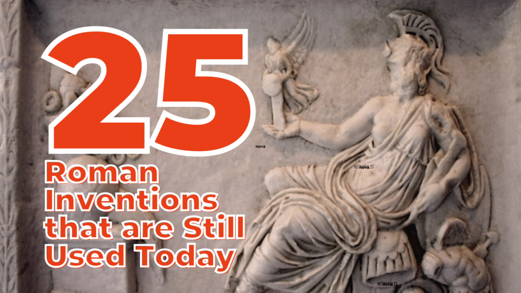 25 Roman Inventions That Are Still Used Today